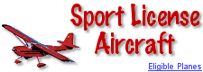Click Here to learn more about the Light Sport License.