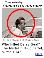 Many think the CIA killed their own informant Barry Seal, blaming it on the Medellin drug cartel.  This is one of many articles on this subject. The HBO movie ''Doublecrossed'' with Dennis Hopper in the title role, is available on video.