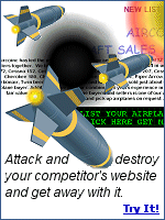Attack and destroy your competitor's website. Just type in the URL and select your method of attack, everything from nukes to some rather disgusting stuff. Click here to try it.