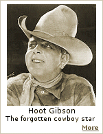 Hoot Gibson was a champion rodeo cowboy and a movie star from before 1920 until 1959, earning over $6 million during his career. He died broke, of cancer, at age 70.