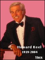 Howard Keel dies at 85.  Click here to learn more.