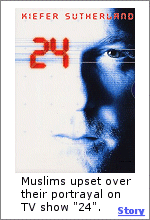 American Muslims are upset that the TV show ''24'' portrays Muslims as blood-thirsty terrorists who want to destroy us.