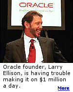 Get out your violin. Larry Ellison is one of the richest men in America.  But, according to his accountant, he is having trouble making it on his $1 million a day income.
