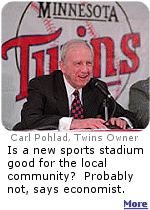 Claiming economic benefits to the community, baseball and football owners continue to seek public funding of stadiums.