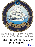 Divorcing  E.F. Hutton, Marjorie Merriweather Post explored the world on the ''Sea Cloud'' with daughter, actress Dina Merrill (Mrs. Cliff Robertson), and a crew of 72.