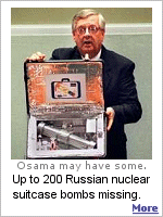 Russian nuclear suitcase bombs are missing, and Osama Bin Laden may have some of them.