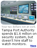 The Tampa Port Authority spent a bundle on security, including a 200 camera surveillance system.  But, they didn't hire anyone to watch the monitors.