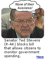 Sen. Tom Coburn (R-OK) accused Sen. Ted Stevens (R-AK) of obstructing his porkbuster-database bill with an anonymous hold.  Stevens is famous for his pork projects, including the Alaska ''bridge to nowhere''.