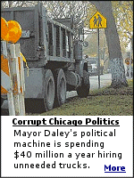 From 2004: Mayor Daley's administration spends nearly $40 million a year hiring hundreds of trucks -- primarily dump trucks -- that often do little or no work. Some truck owners have political clout, some are mob figures or their relatives.