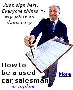 Salesmen work hard to make a living.  If your are one, or thinking about becoming one, you may be interested in this article.  Written by a used car shopper who would like to think he knows everything about it.  Does he?