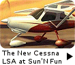 At Sun 'N Fun, 2007, AVweb's Glenn Pew spoke with Vice President of Cessna prop aircraft sales, John Doman, about recent changes to the Cessna Light Sport aircraft proof of concept aircraft.
